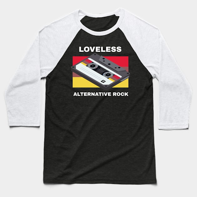 Loveless / Alternative Rock Baseball T-Shirt by Masalupadeh